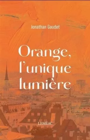Jonathan Gaudet – Orange, l'unique lumière